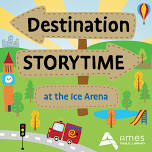 Destination Storytime @ the Ice Arena