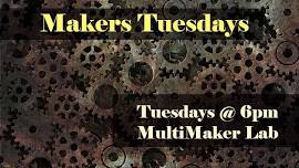 Makers Tuesdays