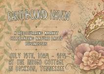 Earthbound Haven Market: July 13th