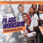 Facebook Ads Workshop - Focused On Real Estate