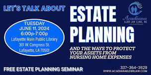 FREE ESTATE PLANNING SEMINAR IN LAFAYETTE, LA