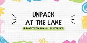 Unpack at the Lake: Self-Discovery and Values Workshop