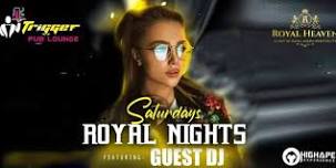 Saturday Royal Nights