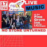 No Stone Unturned Rocks the Pine Grove Inn