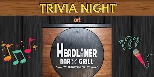 FREE Tuesday Trivia Show! At Headliner Bar & Grill!