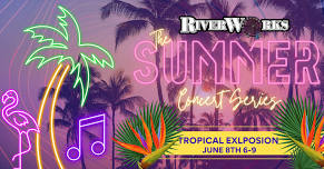 SUMMER CONCERT SERIES - TROPICAL EXPLOSION