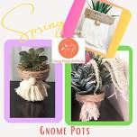 Spring Gnome Pots!