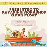 Intro to Kayaking Workshop & Fun Float