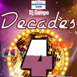 Decades 4 with DJ Campo