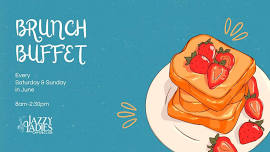 Weekend Brunch Buffet - Every Saturday & Sunday in June