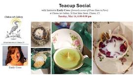 TEACUP CANDLE SOCIAL ~ with Instructor Emily Cross