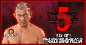 Immortal Things 5 ft. MINORU SUZUKI