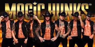 Magic Hunks: LIVE in Lake Ozark on June 15 at 8pm