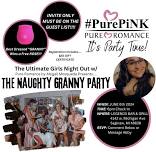 The NAUGHTY GRANNY Ultimate Girls Night Out w/ Pure Romance by Abby!