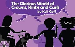 The Glorious World of Crowns, Kinks and Curls