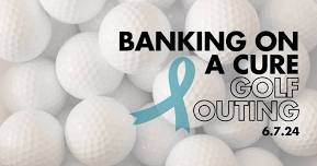 Banking on a Cure Golf Outing 2024