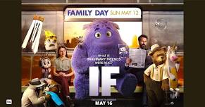 IF • Family Day Advance Screening