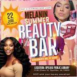 Melanin Summer Beauty Bar