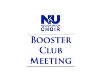 Booster Club Monthly Meeting — Nevada Union High School Choir