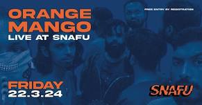 Orange Mango Live at SNAFU