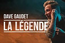 Dave Gaudet - La légende