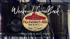 Weekend ComeBack at Rochester Mills Beer Co.