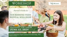 Parent's Guide: Nourishing Teen Mental Wellness with Holistic Chef and Wellness Educator