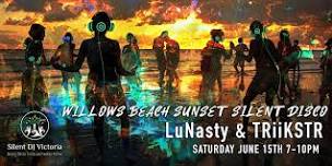 Willows Beach SUNSET SILENT DISCO feat LUNASTY & TRiiKSTR