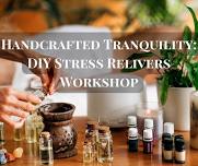 Handcrafted Tranquility: DIY Stress Relivers Workshop