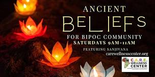 C.A.R.E. Webinar: Ancient Beliefs for BIPOC Community