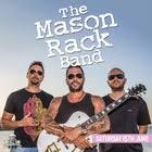 The Mason Rack Band!