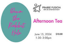 Down the Rabbit Hole — Prairie Fusion Arts & Entertainment