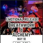 Breathwork and Alchemy - Friday May 10th