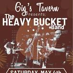 Gig’s Tavern Presents; The Heavy Bucket Band