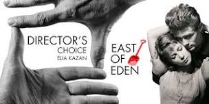 DIRECTOR'S CHOICE: ELIA KAZAN - EAST OF EDEN