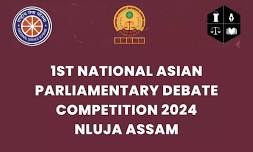 1st National Asian Parliamentary Debate Competition 2024 | NLUJA Assam