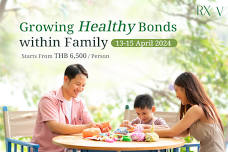 RXV Wellness Sampran – Growing Healthy Bonds within Family