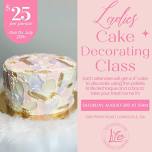 Life Ladies: Cake Decorating Class