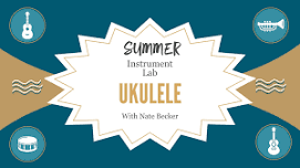 Ukulele - Summer Instrument Lab — 402 Lesson Studio