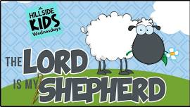 HillsideKIDS Wednesdays- The Lord is My Shepherd