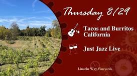 Thursday Night with Just Jazz Live and Tacos and Burritos California