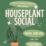 Houseplant Social (2nd Annual)