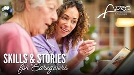 Skills & Stories for Caregivers