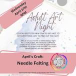 Adult Art Night-Needle Felting