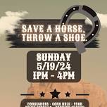 Save a Horse, Throw a Shoe