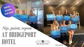 Sip, paint repeat at Bridgeport Hotel