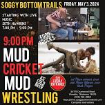 Mud Cricket Mud Wrestling 9 pm