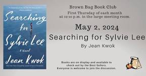 Brown Bag Book Discussion - Searching for Sylvie Lee, by Jean Kwok