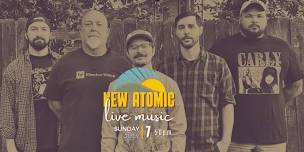 Live & Local Featuring New Atomic