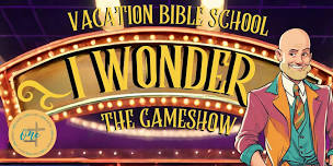 I WONDER Vacation Bible School